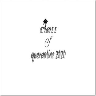 class of 2020 quarantine Posters and Art